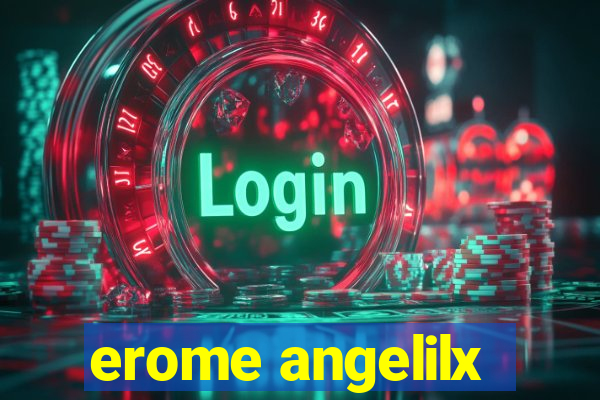 erome angelilx